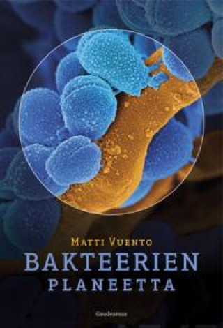 Buch Bakteerien planeetta 