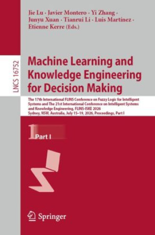 Book Machine Learning and Knowledge Engineering for Decision Making Jie Lu