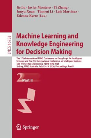 Book Machine Learning and Knowledge Engineering for Decision Making Jie Lu