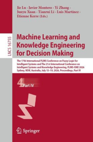 Book Machine Learning and Knowledge Engineering for Decision Making Jie Lu
