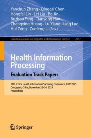 Buch Health Information Processing. Evaluation Track Papers Yanchun Zhang