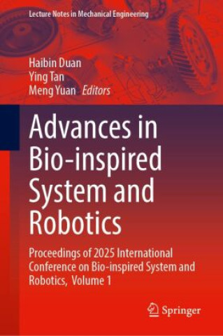 Buch Advances in Bio-inspired System and Robotics Haibin Duan