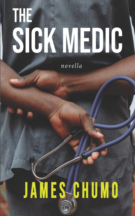 Buch The Sick Medic James Chumo