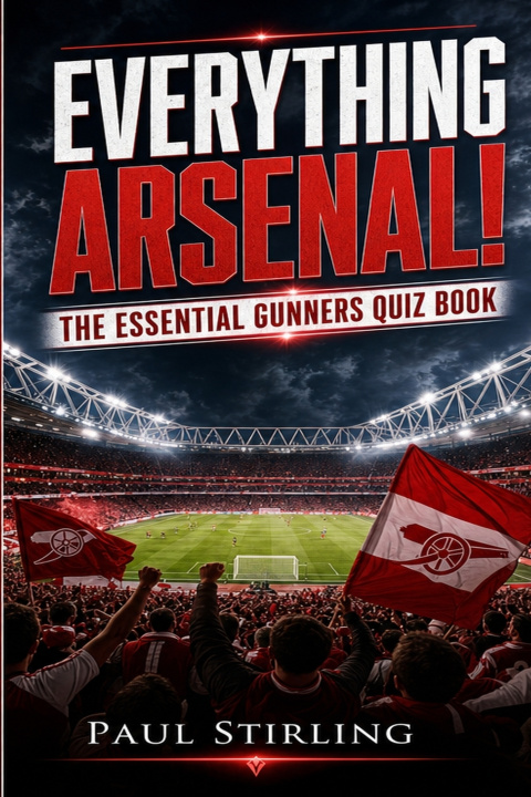 Kniha Everything Arsenal! Paul Stirling