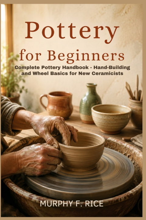 Boek Pottery For Beginners Murphy F. Rice