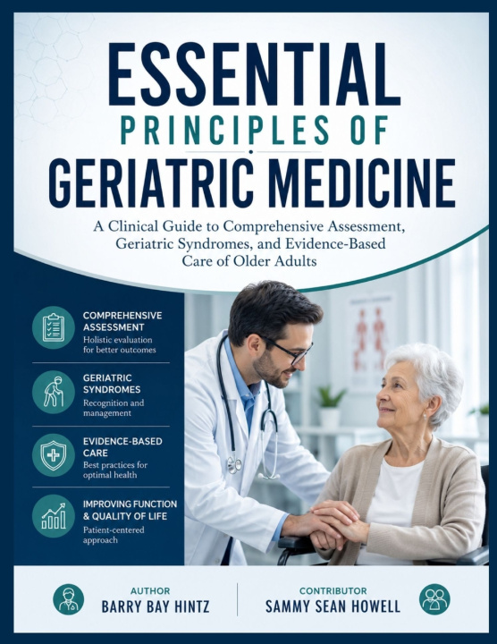 Carte ESSENTIAL PRINCIPLES OF GERIATRIC MEDICINE SAMMY SEAN HOWELL