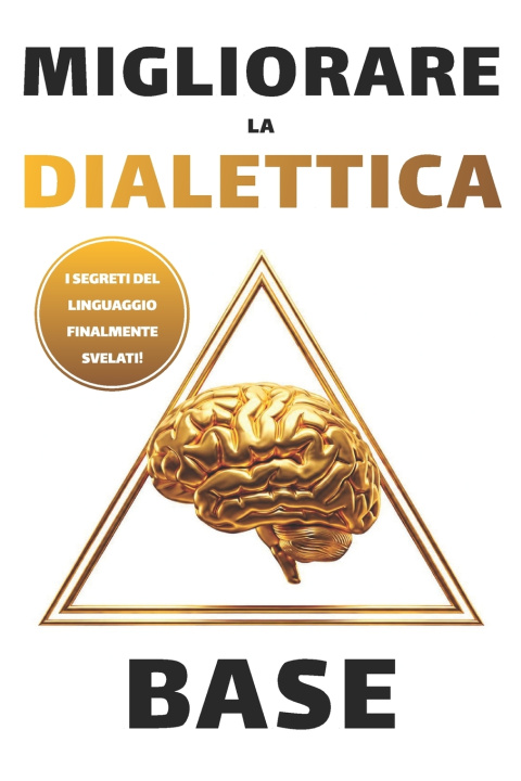 Libro Migliorare la dialettica base Alice Fideli