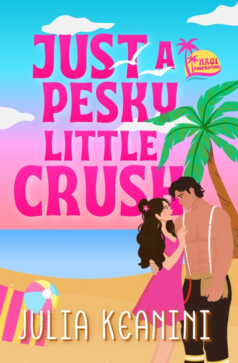 Buch Just a Pesky Little Crush Julia Keanini