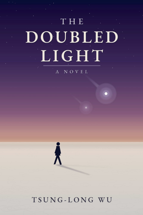 Kniha The Doubled Light Tsung-Long Wu