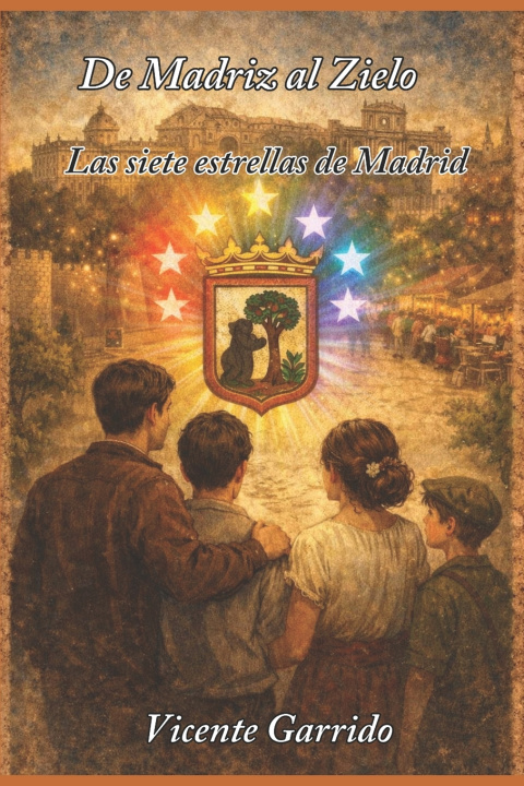 Buch De Madriz al Zielo Vicente garrido