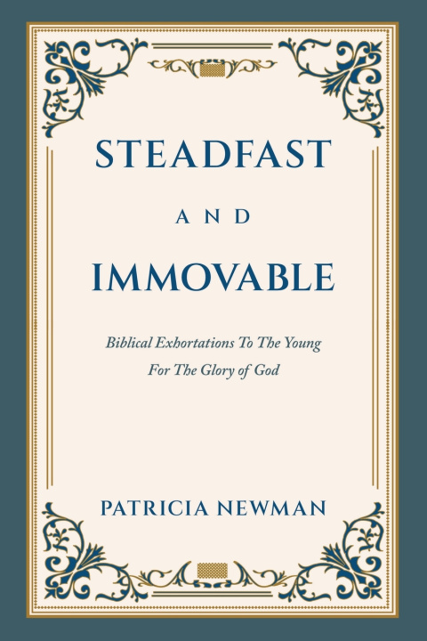 Book Steadfast and Immovable Patricia Newman