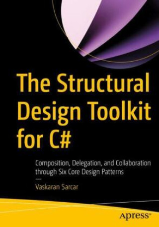 Kniha The Structural Design Toolkit for C# Vaskaran Sarcar