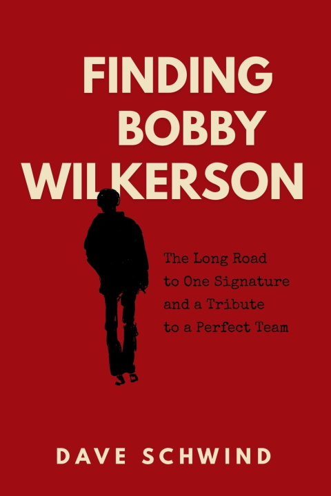 Book Finding Bobby Wilkerson Dave Schwind