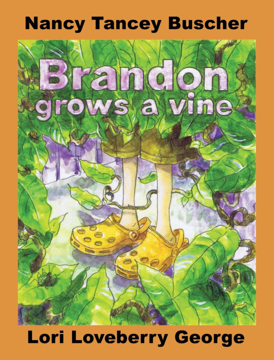 Buch Brandon Grows A Vine Nancy Tancey Buscher