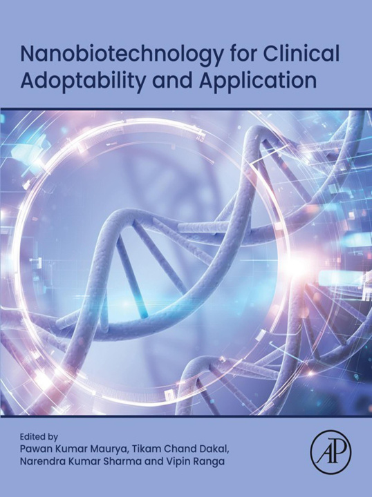 E-kniha Nanobiotechnology for Clinical Adoptability and Application Pawan Kumar Maurya