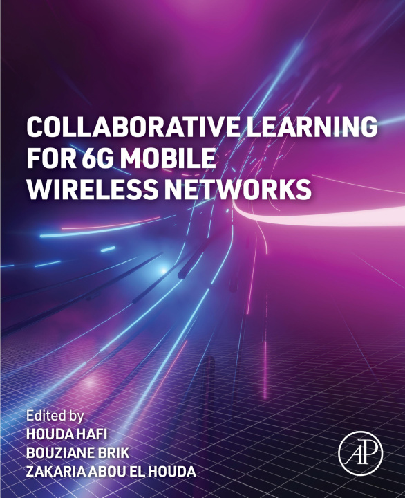 E-book Collaborative Learning for 6G Mobile Wireless Networks Houda Hafi
