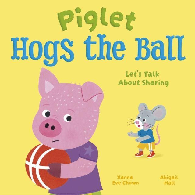 Kniha Piglet Hogs the Ball Abigail Hall