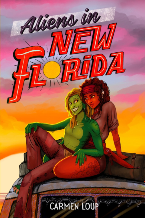 Kniha Aliens in New Florida Carmen Loup
