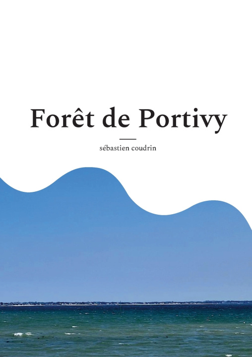 Libro Forêt de Portivy Sébastien Coudrin