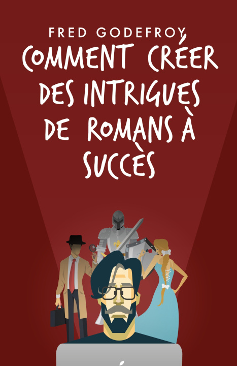 Könyv Comment créer des intrigues de romans à succès Hughes Belin