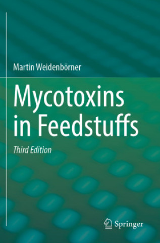 Carte Mycotoxins in Feedstuffs Martin Weidenbörner