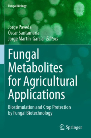 Buch Fungal Metabolites for Agricultural Applications Óscar Santamaría