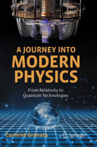 Книга A Journey into Modern Physics Carmine Granata