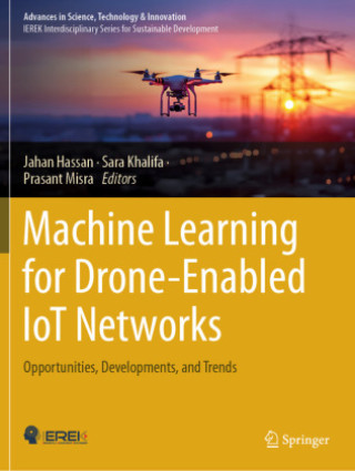 Libro Machine Learning for Drone-Enabled IoT Networks Sara Khalifa