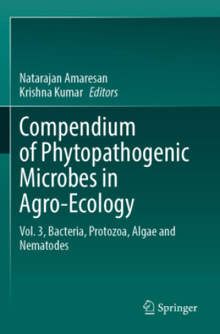 Buch Compendium of Phytopathogenic Microbes in Agro-Ecology  Krishna Kumar