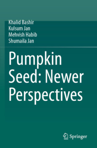 Carte Pumpkin Seed: Newer Perspectives Kulsum Jan
