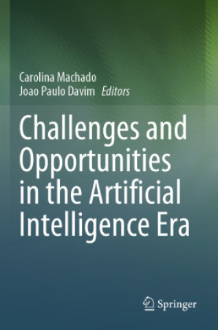 Könyv Challenges and Opportunities in the Artificial Intelligence Era Joao Paulo Davim