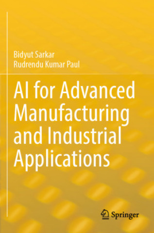 Carte AI for Advanced Manufacturing and Industrial Applications Rudrendu Kumar Paul
