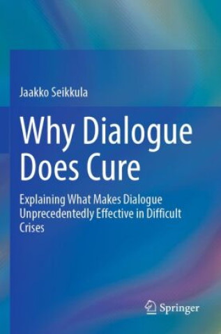 Kniha Why Dialogue Does Cure 