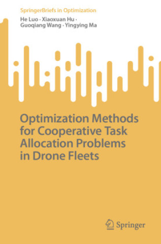 Livro Optimization Methods for Cooperative Task Allocation Problems in Drone Fleets Xiaoxuan Hu
