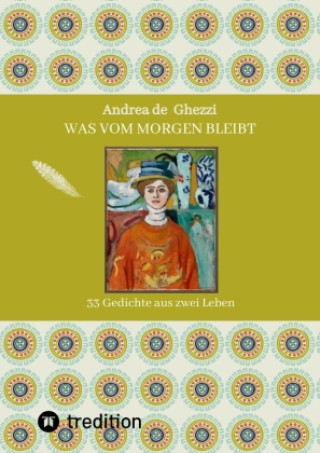 Boek Was vom Morgen bleibt LYRIK Andrea de Ghezzi