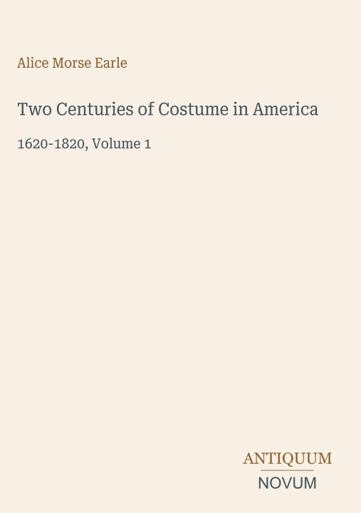 Könyv Two Centuries of Costume in America 