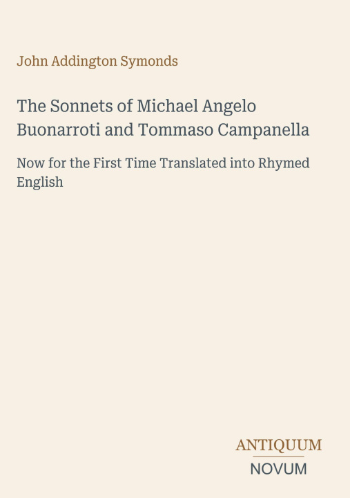 Könyv The Sonnets of Michael Angelo Buonarroti and Tommaso Campanella 