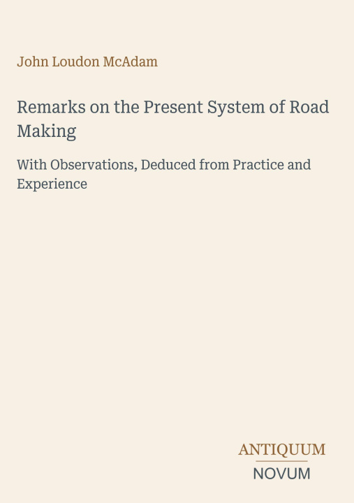 Knjiga Remarks on the Present System of Road Making 