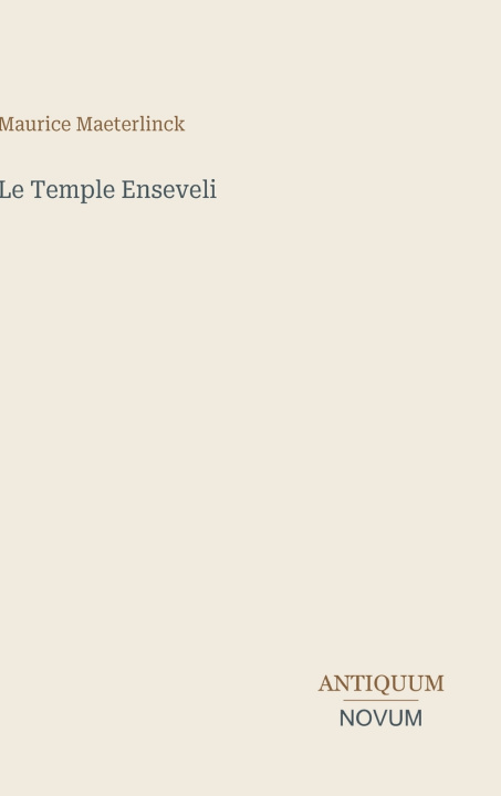 Könyv Le Temple Enseveli Maurice Maeterlinck