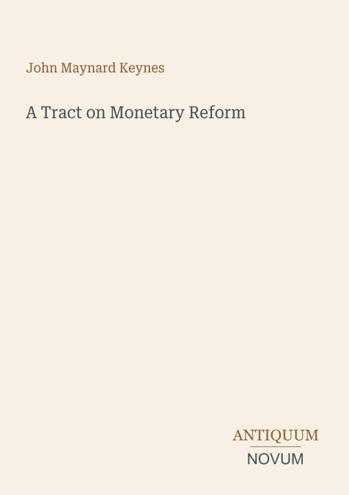 Książka A Tract on Monetary Reform 