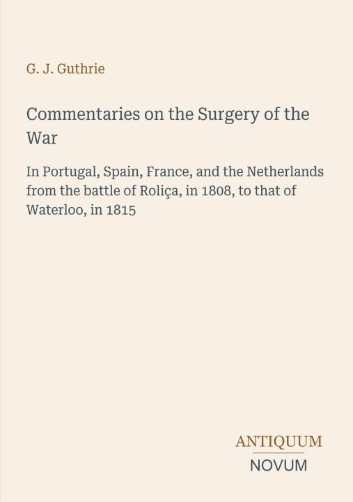 Книга Commentaries on the Surgery of the War 