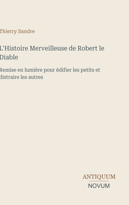 Könyv L'Histoire Merveilleuse de Robert le Diable Thierry Sandre