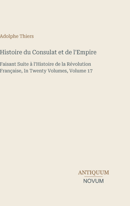 Knjiga Histoire du Consulat et de l'Empire Adolphe Thiers
