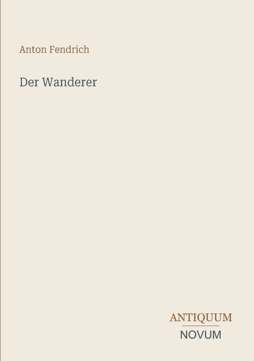 Книга Der Wanderer Anton Fendrich