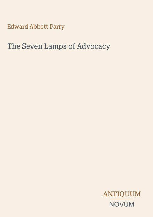 Kniha The Seven Lamps of Advocacy 