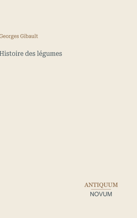 Książka Histoire des légumes Georges Gibault