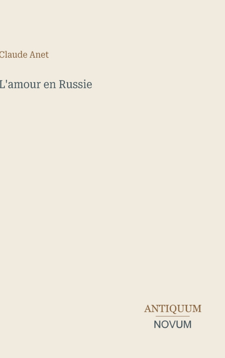 Carte L'amour en Russie Claude Anet
