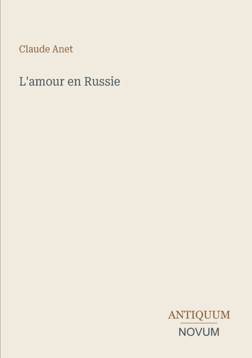 Carte L'amour en Russie Claude Anet