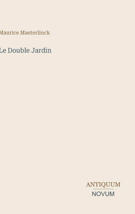 Könyv Le Double Jardin Maurice Maeterlinck