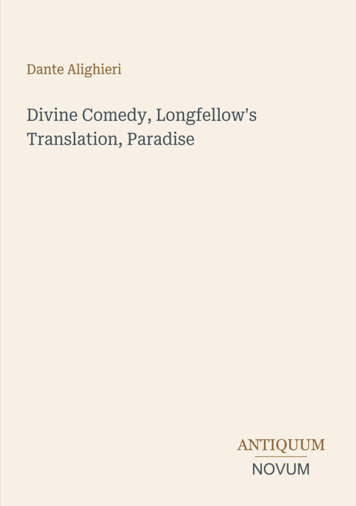 Buch Divine Comedy, Longfellow's Translation, Paradise 
